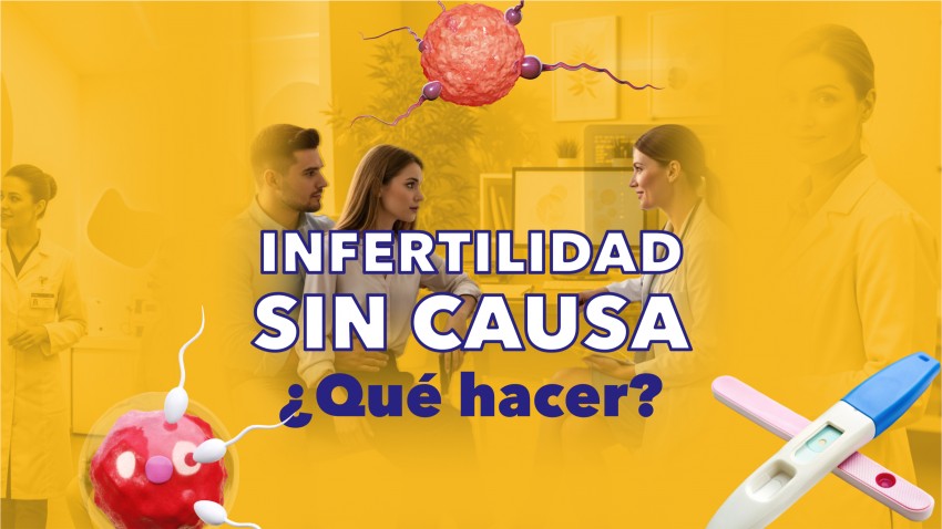 Infertilidad sin causa ¿Qué hacer?